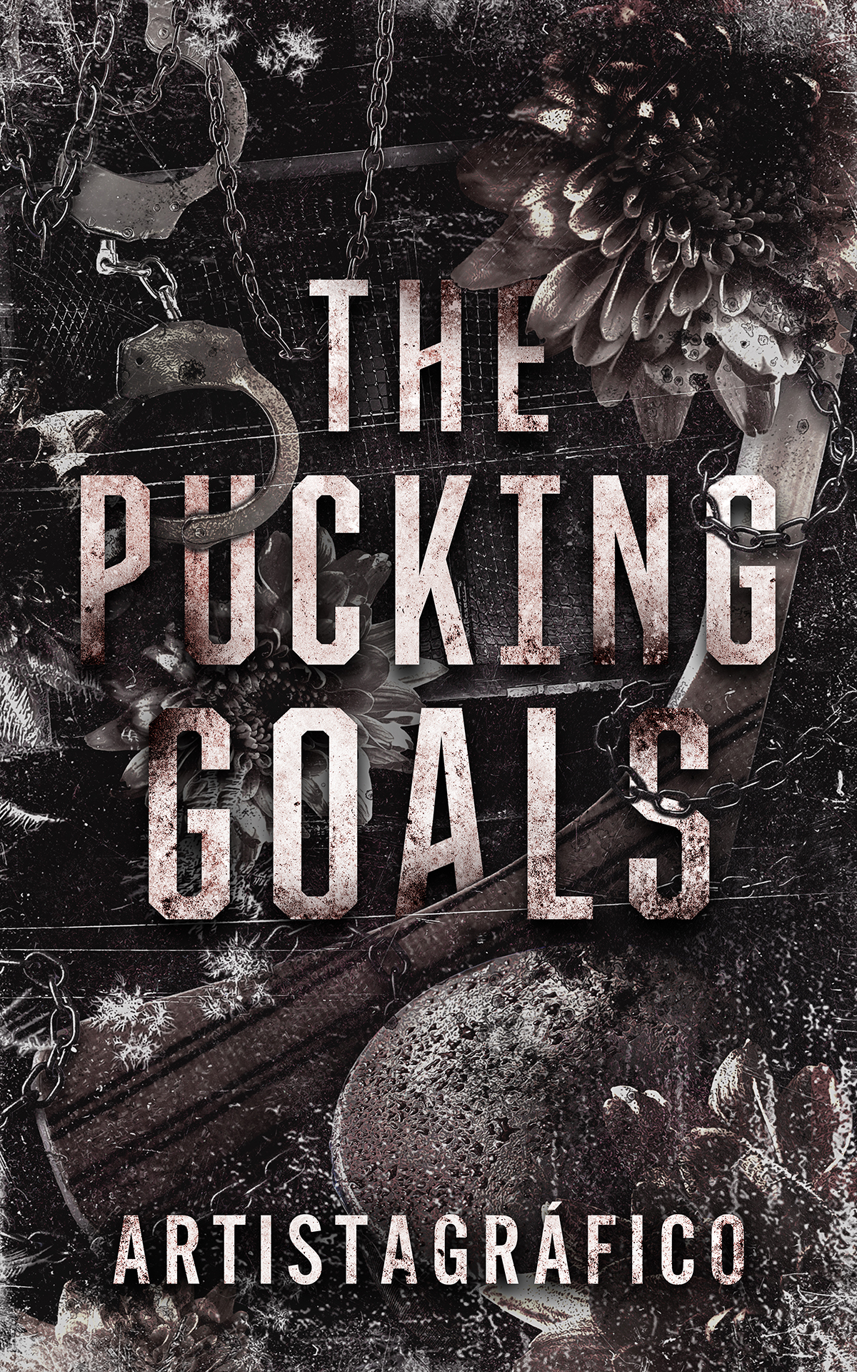 THE PUCKING GOALS